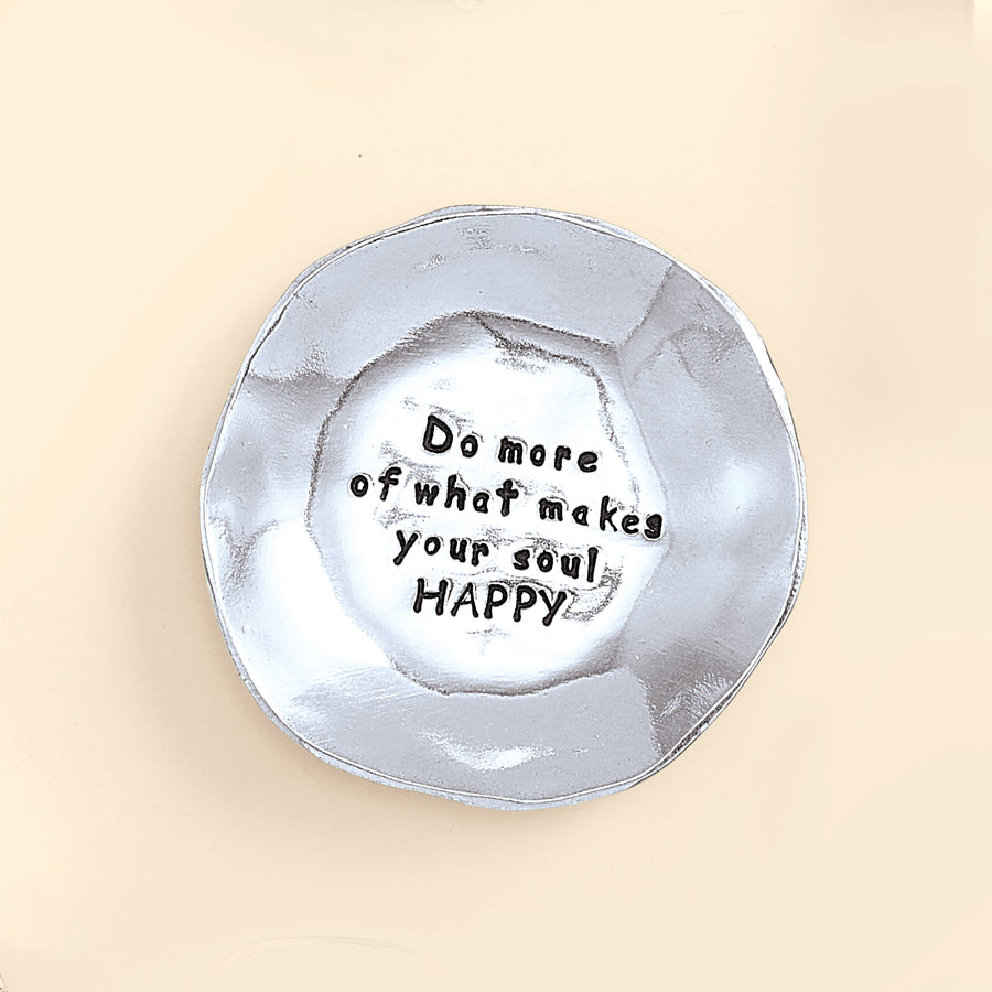 Do More Of What Makes Your Soul Happy Trinket Dish