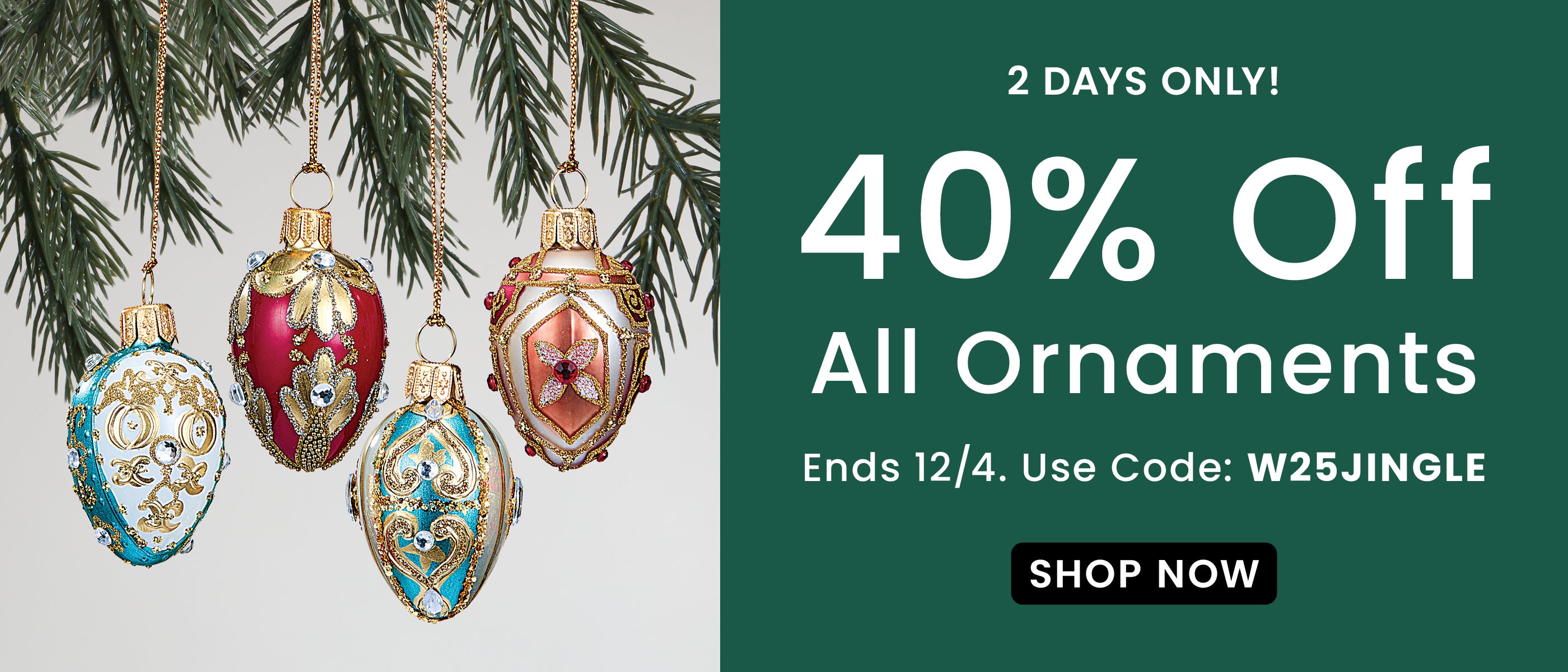 40% Off All Ornaments | Use Code: W25JINGLE​