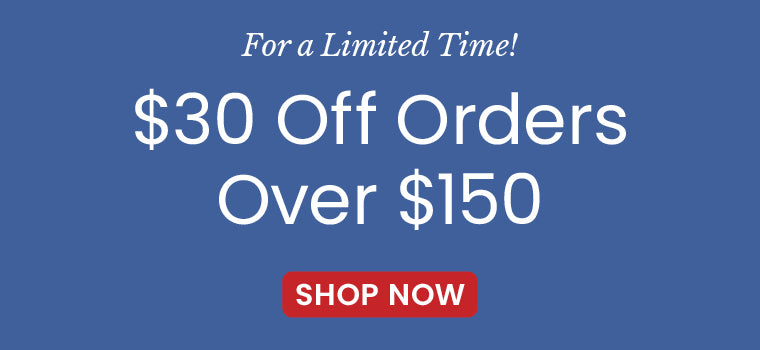 $30 Off $150 | Use Code: W26CUST​