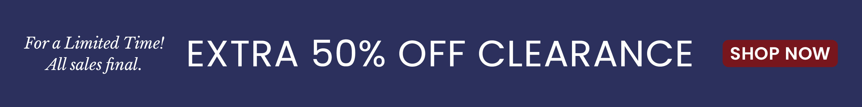 Extra 50% Off Clearance​