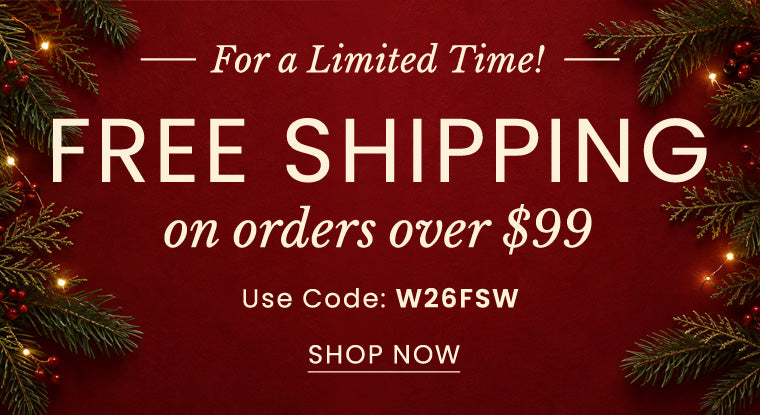 Free Shipping Over $99 | Use Code: W26FSW​