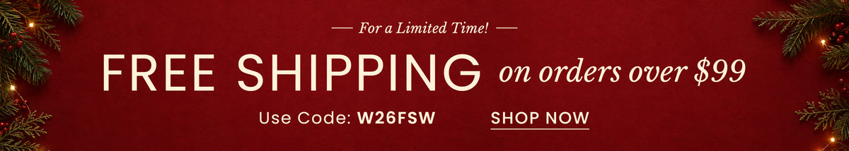 Free Shipping Over $99 | Use Code: W26FSW​