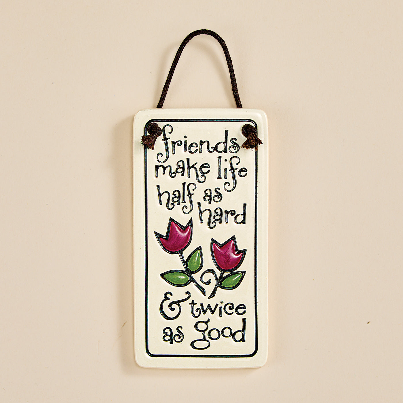 Friends Make Life Ceramic Wall Plaque